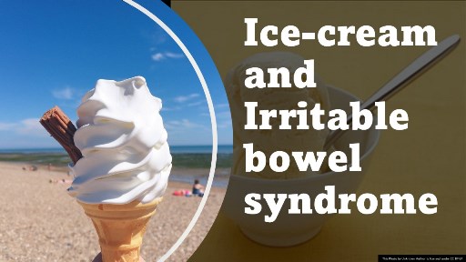 Can ice cream reduce Irritable bowel syndrome symptoms