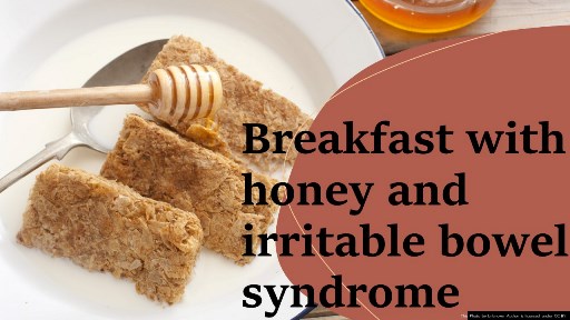 Breakfast with honey and irritable bowel syndrome