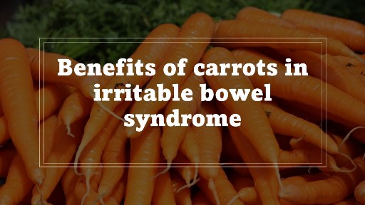 Benefits of carrots in irritable bowel syndrome