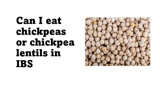 Can I eat chickpeas or chickpea lentils in IBS