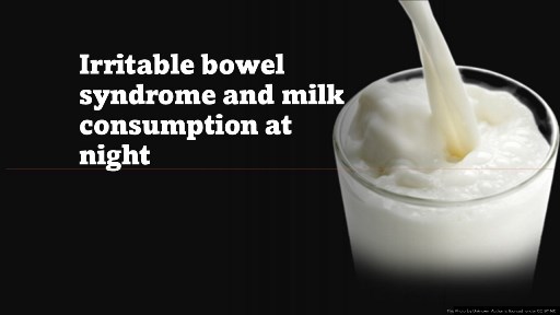 Milk consumption at night and irritable bowel syndrome