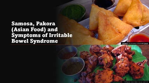 Samosa, Pakora (Asian Food) and IBS