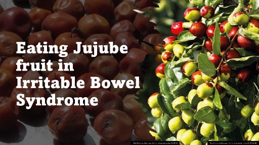 Eating Jujube fruit in Irritable Bowel Syndrome